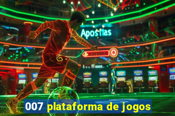 007 plataforma de jogos